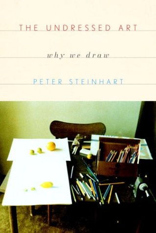 The Undressed Art: Why We Draw