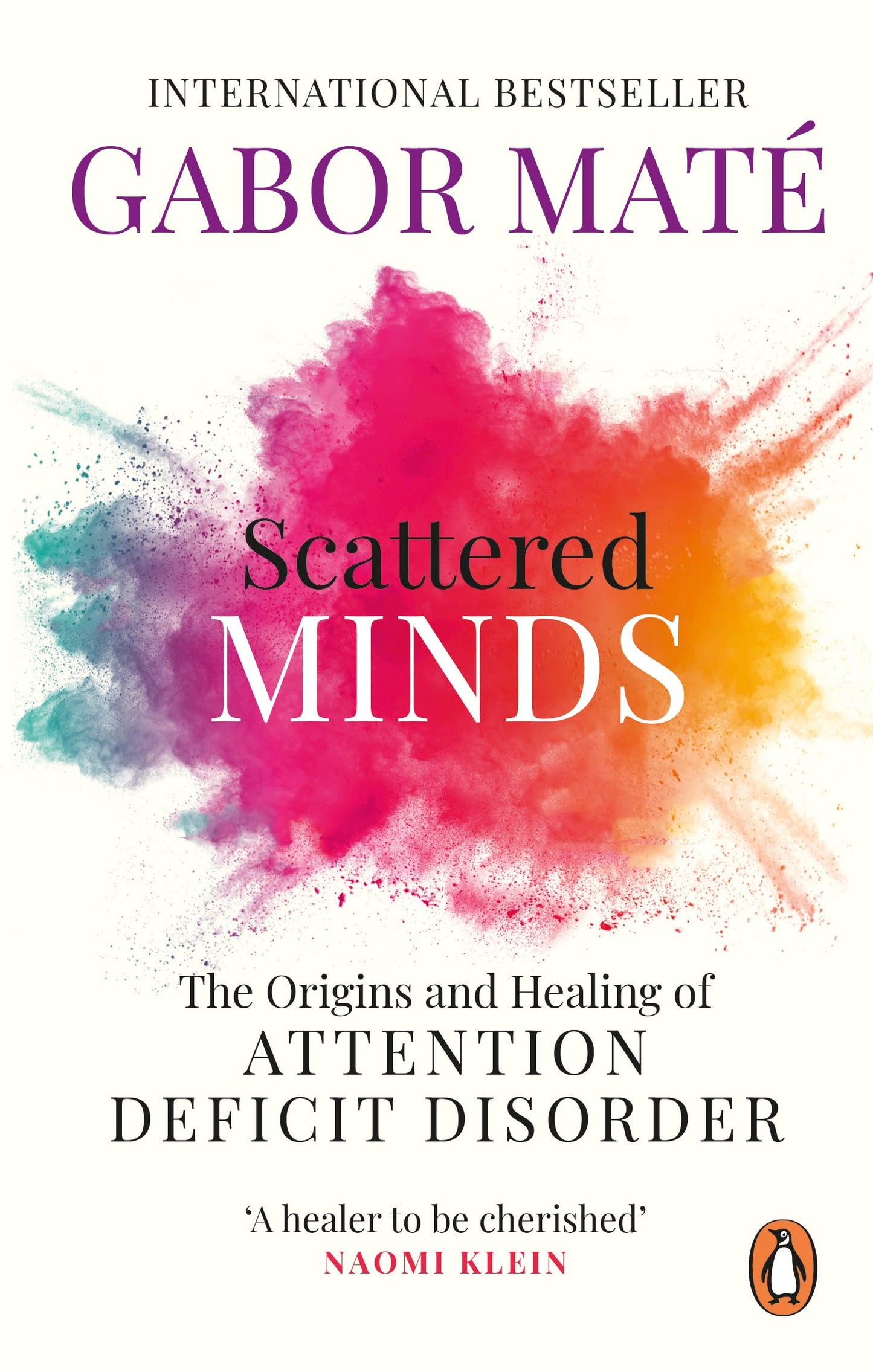 Scattered Minds: The Origins and Healing of Attention Deficit Disorder