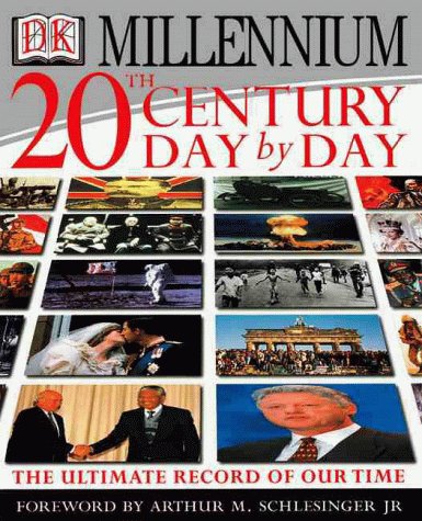 20th Century Day By Day: The Ultimate Record of Our Times