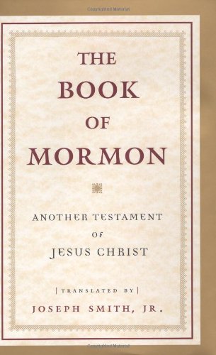 The Book of Mormon: Another Testament of Jesus Christ