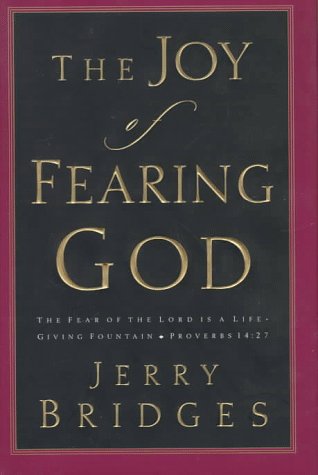 The Joy of Fearing God: The Fear of the Lord is a Life-Giving Fountain