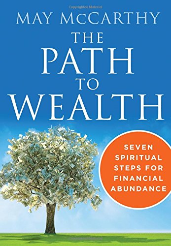 The Path to Wealth: Seven Spiritual Steps for Financial Abundance