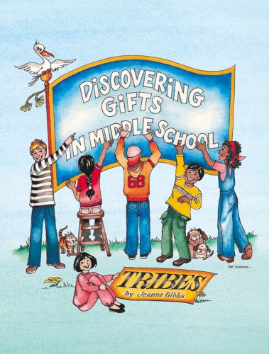 Discovering Gifts in Middle School - Learning in a Caring Culture Called Tribes
