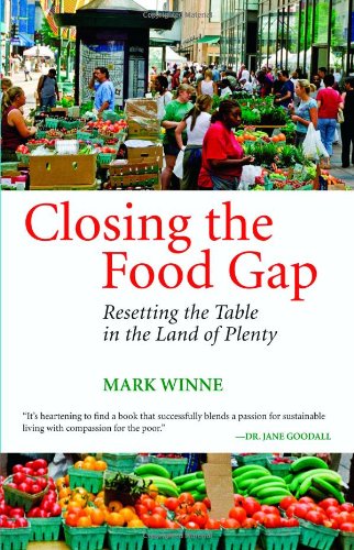 Closing the Food Gap: Resetting the Table in the Land of Plenty