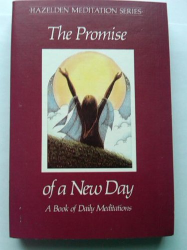 The Promise of a New Day - a Book of Daily Meditations