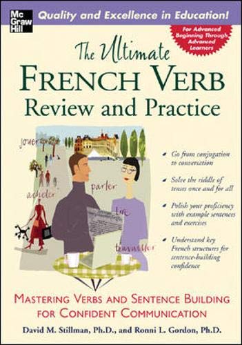 The Ultimate French Verb Review and Practice (UItimate Review & Reference Series)