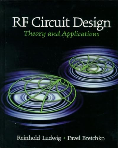 Rf Circuit Design: Theory and Applications