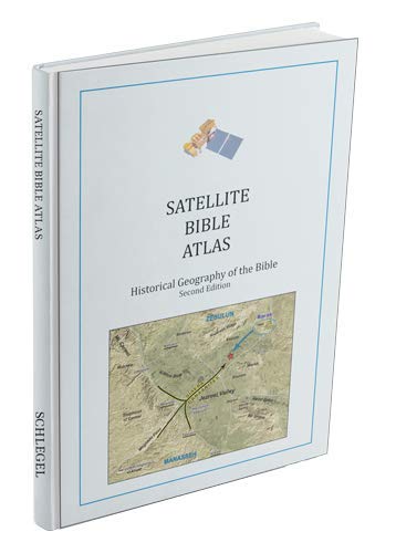 Satellite Bible Atlas Historical Geography of the Bible