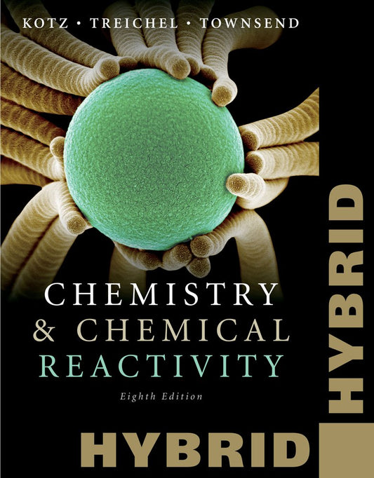 Chemistry and Chemical Reactivity Hybrid Edition with Printed Access Card (24 months) to OWL with Cengage YouBook (Cengage Learning’s New Hybrid Editions!)