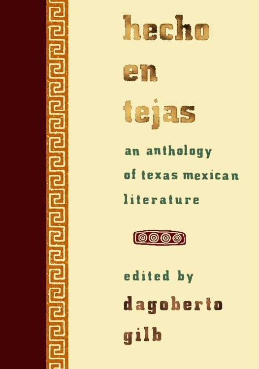 Hecho en Tejas: An Anthology of Texas Mexican Literature (Southwestern Writers Collection Series)
