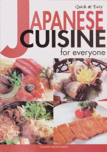 Quick & Easy Japanese Cuisine for Everyone (Quick & Easy Cookbooks Series)