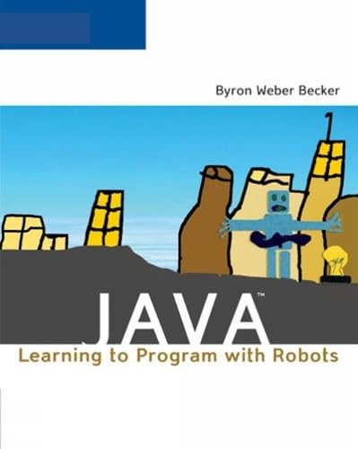 Java: Learning to Program with Robots