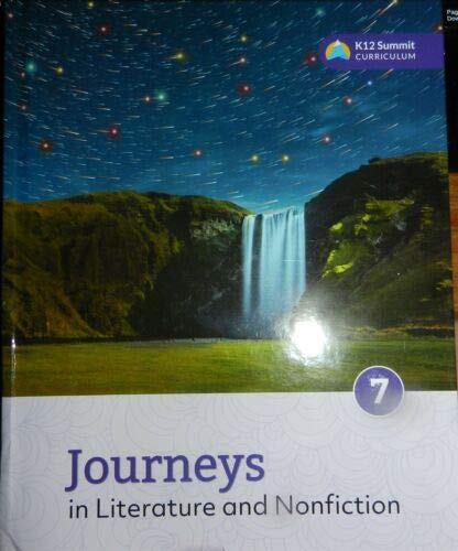 Journeys In Literature And Nonfiction 7 K12 Summit Curriculum