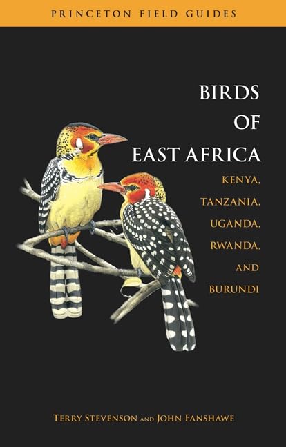 Field Guide to the Birds of East Africa: Kenya, Tanzania, Uganda, Rwanda, Burundi