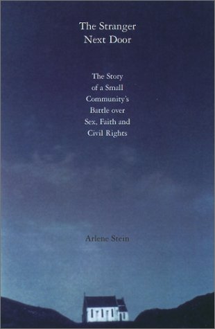 The Stranger Next Door: The Story of a Small Community's Battle over Sex, Faith, and Civil Rights