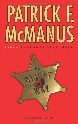 The Blight Way: A Sheriff Bo Tully Mystery