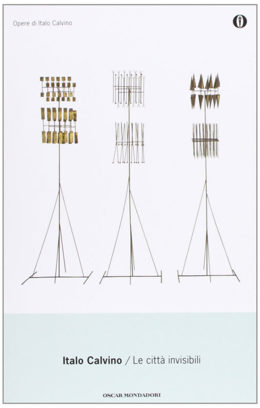 Le Citta Invisibili (Oscar Opere Di Italo Calvino) (Italian Edition)