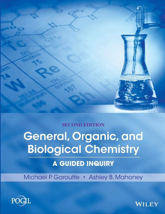 General, Organic, and Biological Chemistry: A Guided Inquiry