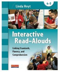Interactive Read-alouds : Linking Standards, Fluency and Comprehension