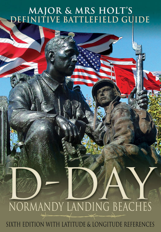 D-Day, Normandy Landing Beaches: Battlefield Guide (Major and Mrs Holt's Battlefield Guides)