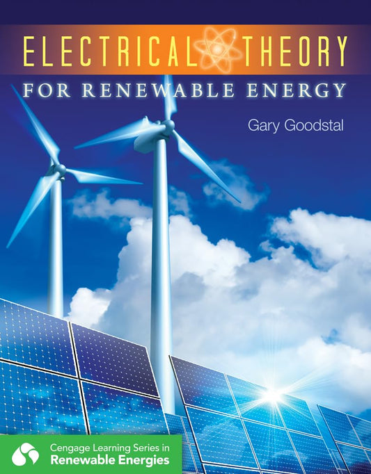 Electrical Theory for Renewable Energy (Go Green with Renewable Energy Resources)