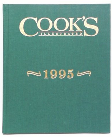 Cook's Illustrated 1995 Annual (Cooks Illustrated Annuals)