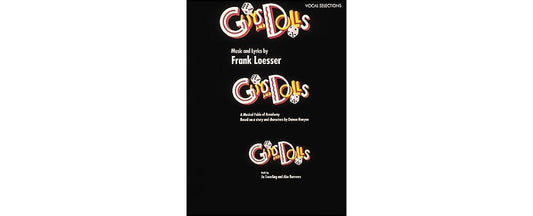 Guys and Dolls: Vocal Selections (A Musical Fable of Broadway Based on Characters by Damon Runyon)