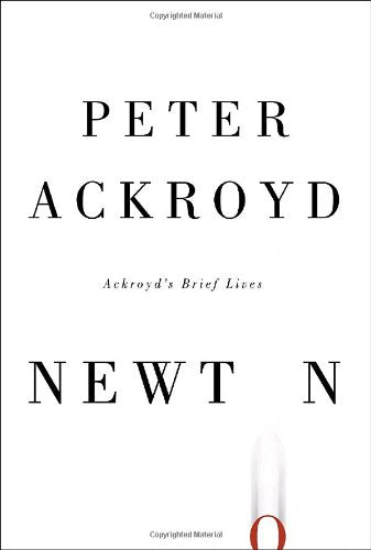 Newton (Ackroyd's Brief Lives)