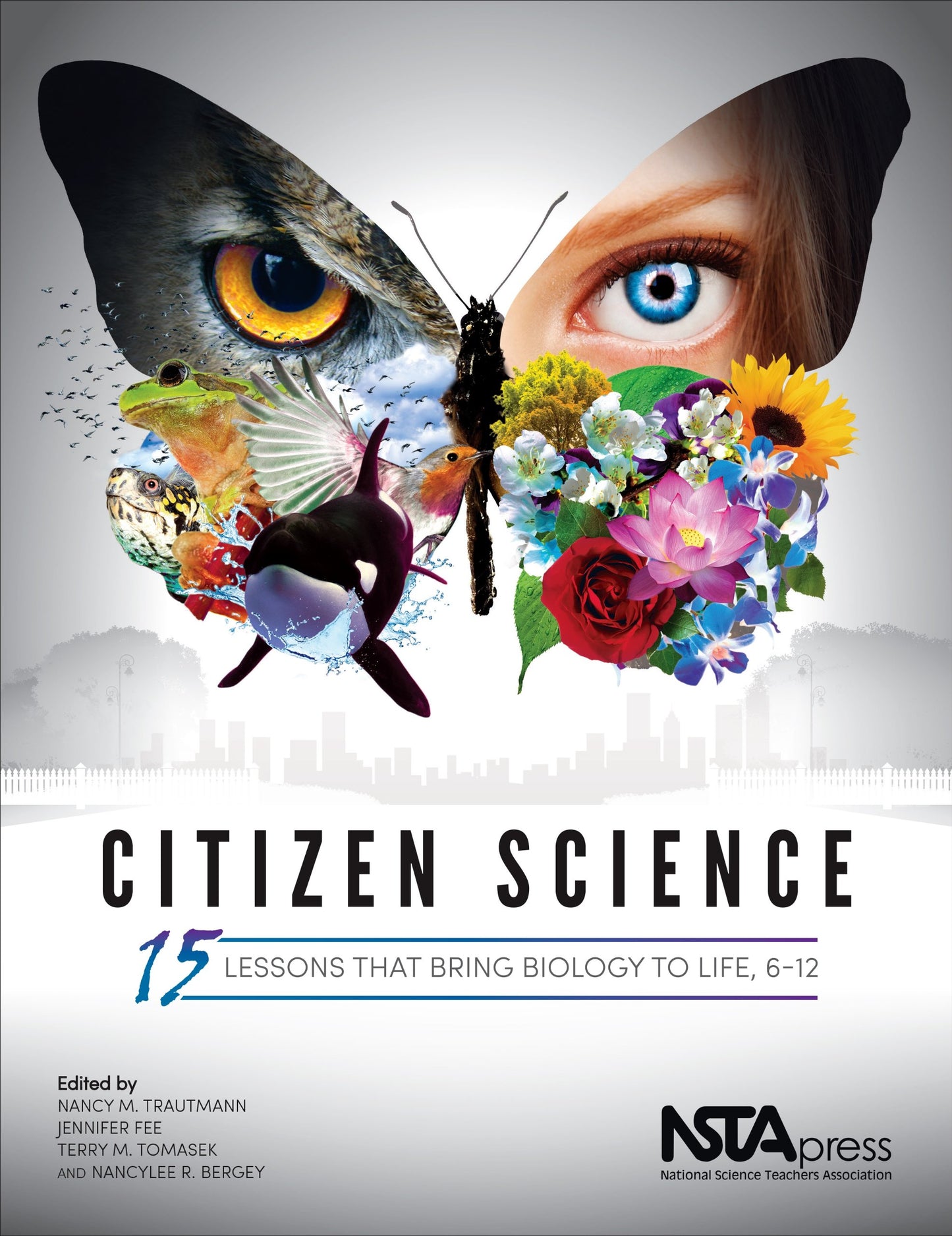 Citizen Science: 15 Lessons That Bring Biology to Life, 6-12 - PB344X