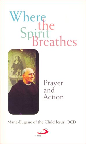 Where the Spirit Breathes: Prayer and Action