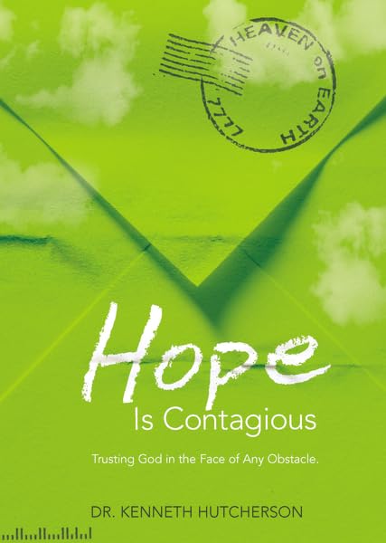 Hope Is Contagious: Trusting God in the Face of Any Obstacle (Letters to God)