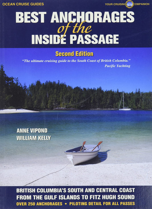 Ocean Cruise Guides Best Anchorages of the Inside Passage: British Columbia's South & Central Coast from Victoria to Bella Bella