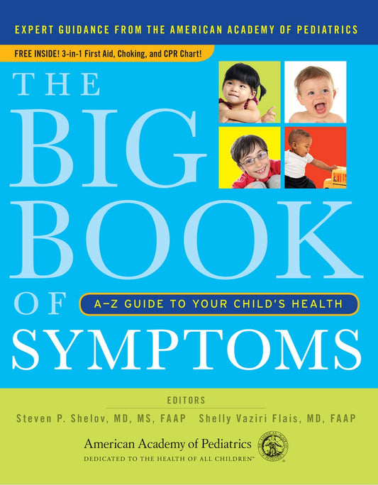 The Big Book of Symptoms: A-Z Guide to Your Child s Health