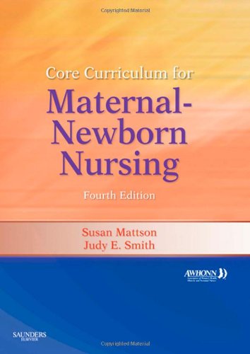 Core Curriculum for Maternal-Newborn Nursing