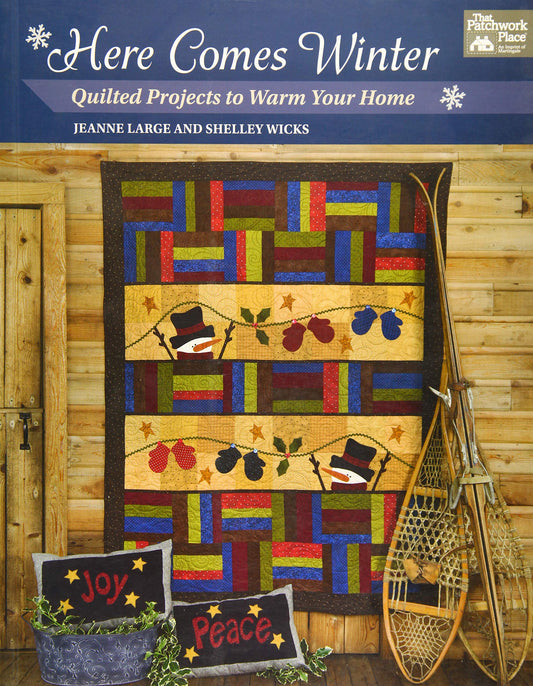 Here Comes Winter: Quilted Projects to Warm Your Home