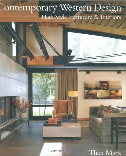 Contemporary Western Design: High-Style Interiors and Architecture