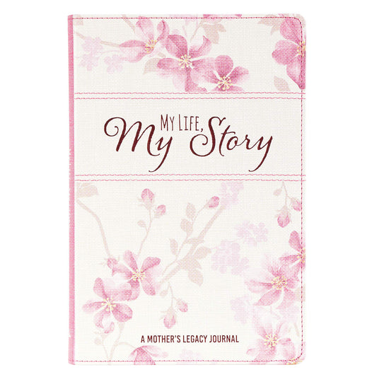 My Life, My Story, A Mother's Legacy Journal | Pink Floral Faux Leather Prompted Journal | Treasured Keepsake to Capture a Mother's Life