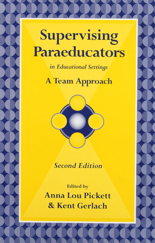 Supervising Paraeducators in Educational Settings: A Team Approach