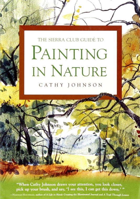 The Sierra Club Guide to Painting in Nature