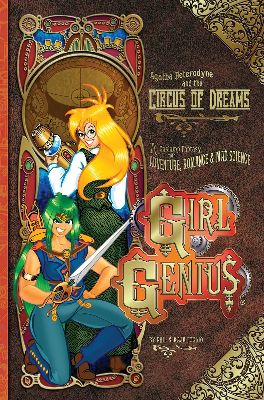 Girl Genius Volume 4: Agatha Heterodyne & The Circus Of Dreams (GIRL GENIUS TP)