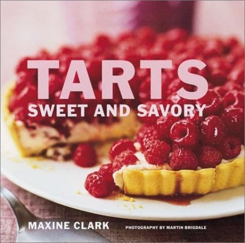 Tarts: Sweet and Savory
