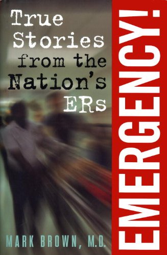 Emergency!: True Stories from the Nation's ERs