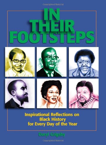In Their Footsteps: Inspirational Reflections on Black History for Every Day of the Year