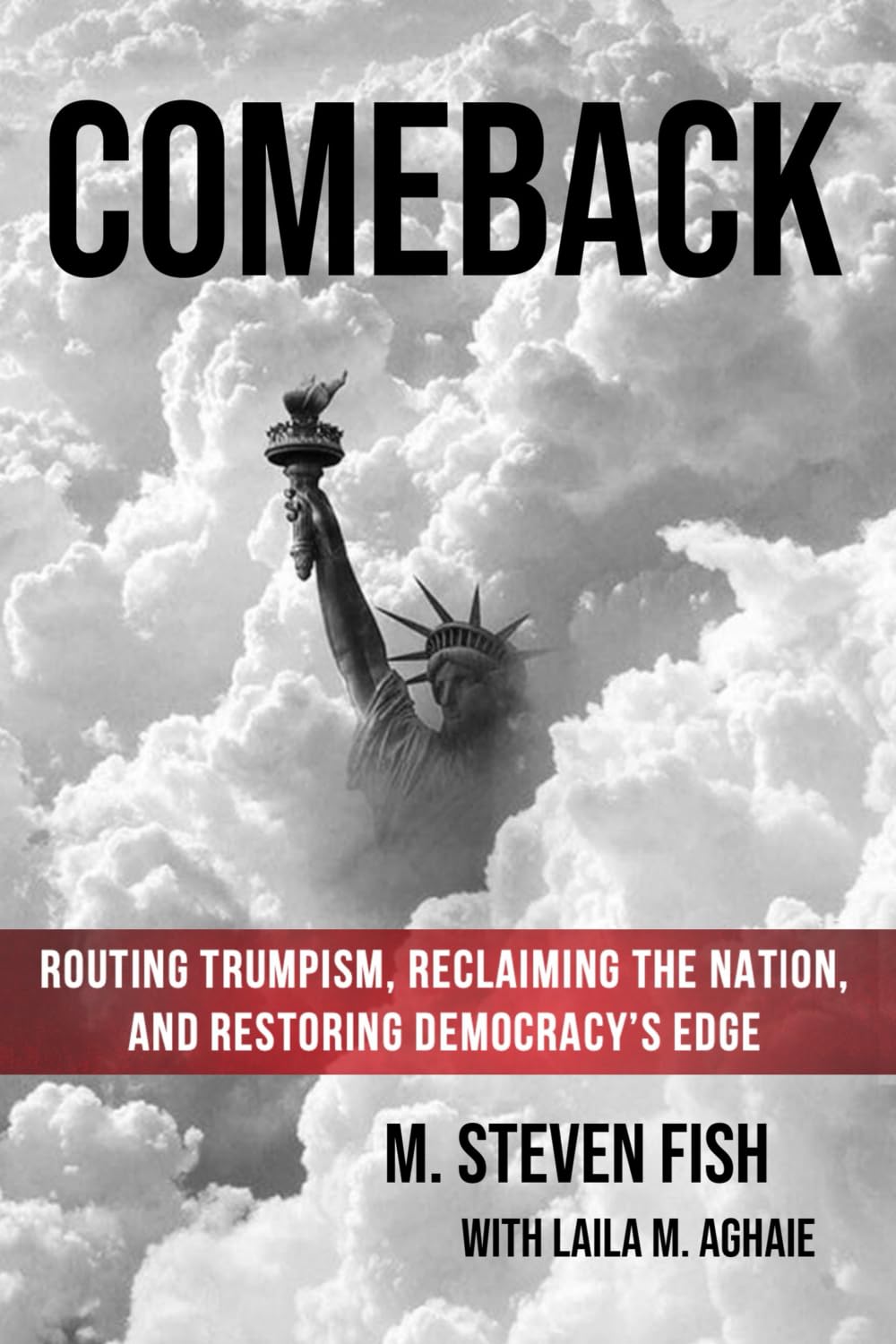 Comeback: Routing Trumpism, Reclaiming the Nation, and Restoring Democracy’s Edge