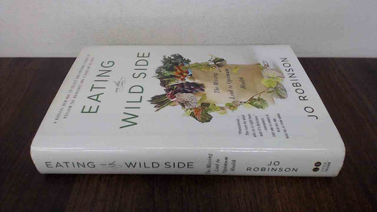Eating on the Wild Side: The Missing Link to Optimum Health