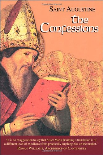 The Confessions: Works of Saint Augustine, a Translation for the 21st Century: Part 1- Books