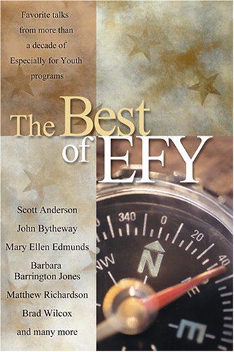 The Best of Efy: Favorite Talks from More Than a Decade of Especially for Youth Programs