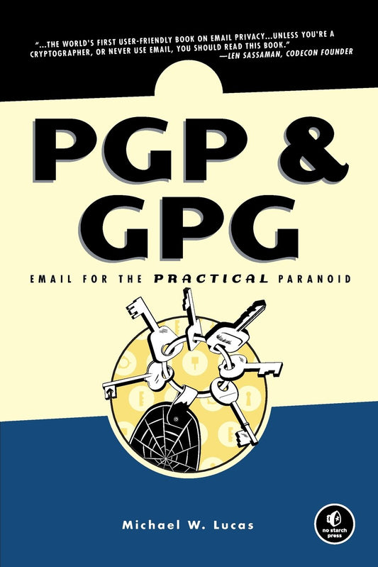 PGP & GPG: Email for the Practical Paranoid