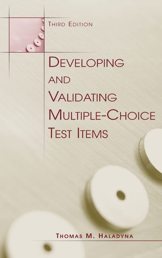 Developing and Validating Multiple-choice Test Items