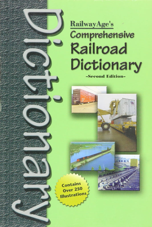 Railway Age's Comprehensive Railroad Dictionary